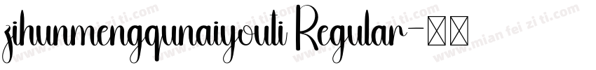 zihunmengqunaiyouti Regular字体转换